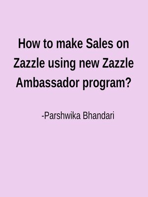 cover image of How to make Sales on Zazzle using new Zazzle Ambassador program?